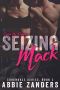 [Covendale 03] • Seizing Mack · A Contemporary Love Story (Covendale Book 3)